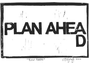 Plan ahead